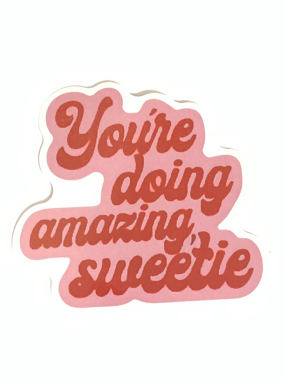 Motivational Pink Sticker - "You're Doing Amazing Sweetie"